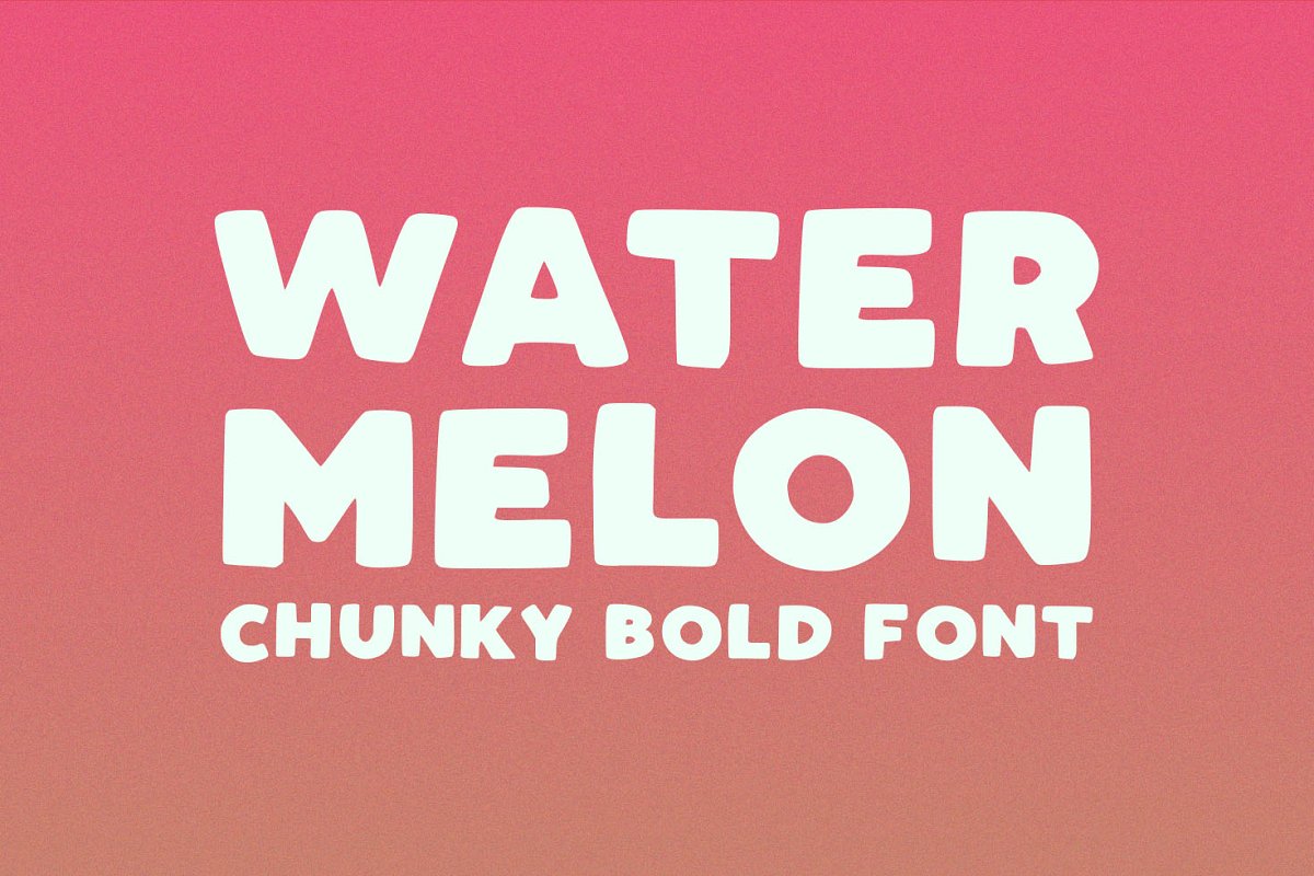Watermelon A Chunky Bold Font